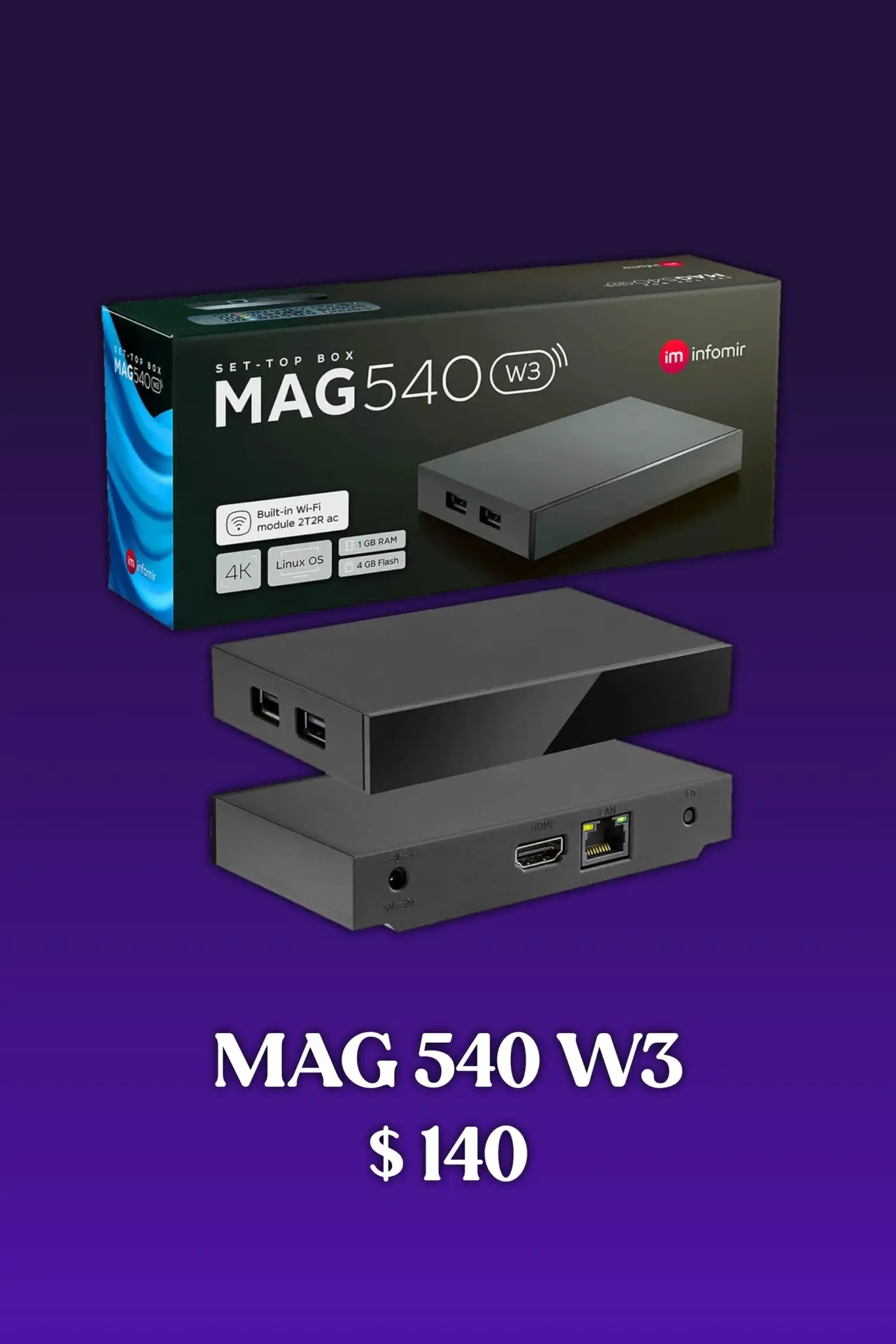 A MAG 540 W3 set-top box and its packaging are displayed on a purple background, with the price $140 and product name MAG 540 W3 written below—perfect for enjoying your favorite Latino IPTV channels.